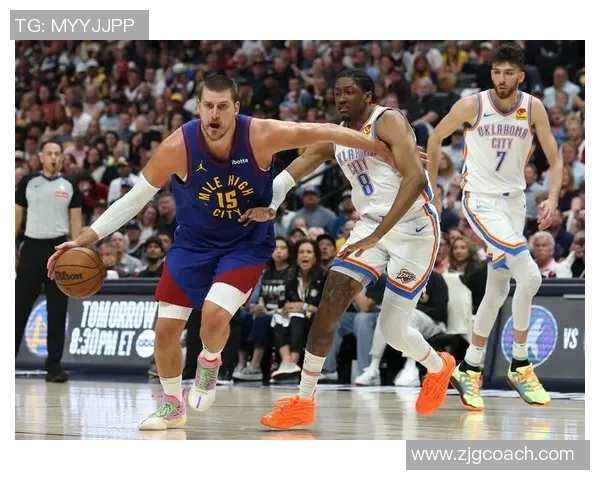 雷霆与掘金精彩对决录像回放国语版分享与分析 雷霆与掘金精彩对决录像回放国语版分享与分析